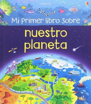 MI PRIMER LIBRO SOBRE NUESTRO PLANETA