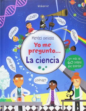 MENTES CURIOSAS - YO ME PREGUNTO... LA CIENCIA