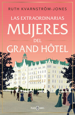 EXTRAORDINARIAS MUJERES DEL GRAND HOTEL, LAS