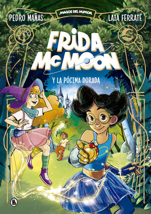 FRIDA MCMOON 2. LA PÓCIMA DORADA