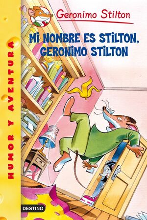 GS 1. MI NOMBRE ES STILTON, GERONIMO STILTON