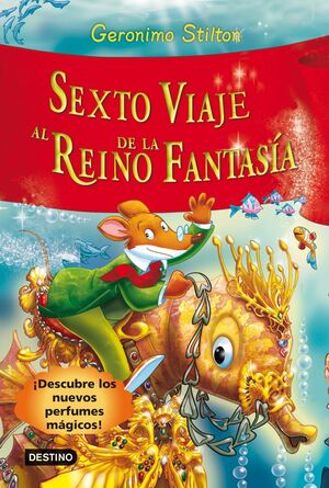 REINO DE LA FANTASÍA 6. SEXTO VIAJE AL REINO DE LA FANTASIA