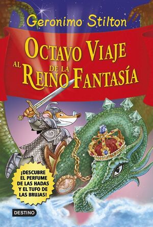 REINO DE LA FANTASÍA 8. OCTAVO VIAJE AL REINO DE LA FANTASÍA