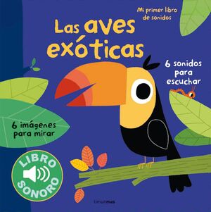 LAS AVES EXÓTICAS. LIBRO SONORO