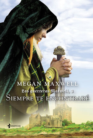LAS GUERRERAS MAXWELL 3. SIEMPRE TE ENCONTRARE