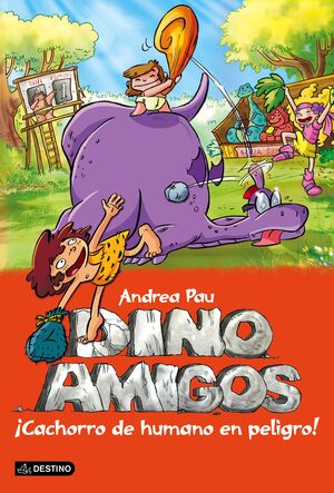 DINO AMIGOS Nº 6. CACHORRO DE HUMANO EN PELIGRO