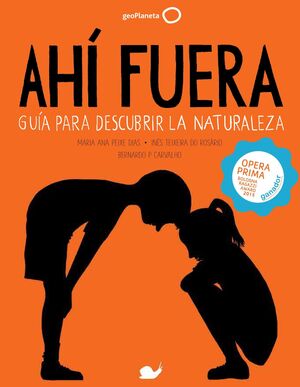 AHÍ FUERA. GUIA PARA DESCUBRIR LA NATURALEZA