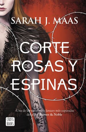 ACOTAR 1. UNA CORTE DE ROSAS Y ESPINAS