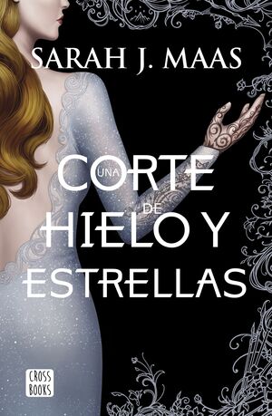 ACOTAR 4. UNA CORTE DE HIELO Y ESTRELLAS
