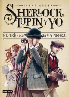 SHERLOCK LUPIN Y YO 1 EL TRIO DE LA DAMA NEGRA PAC