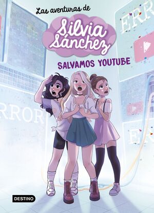 LAS AVENTURAS DE SILVIA SANCHEZ 1. ¡SALVAMOS YOUTU