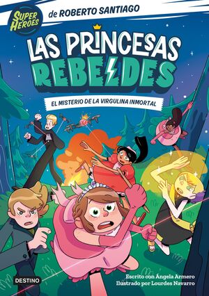 LAS PRINCESAS REBELDES 1. EL MISTERIO DE LA VIRGULINA