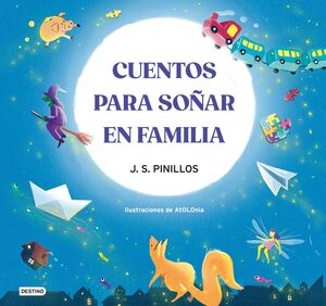 CUENTOS PARA SOÑAR EN FAMILIA