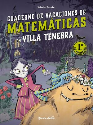 CUADERNO VACACIONES MATEMÁTICAS EN VILLA TÉNEBRA 1º PRIMARIA