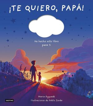 TE QUIERO, PAPA!