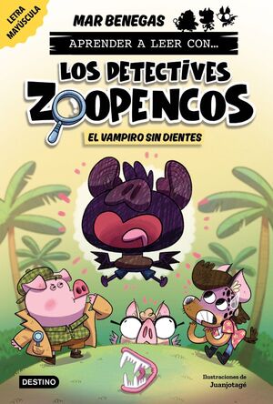 APRENDER A LEER CON... LOS DETECTIVES ZOOPENCOS 12. EL VAMPIRO SIN DIENTES