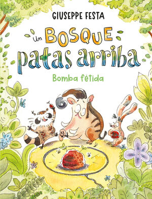 UN BOSQUE PATAS ARRIBA. BOMBA FETIDA