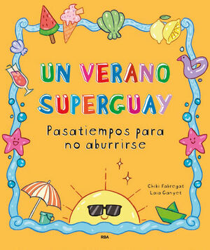 UN VERANO SUPERGUAY