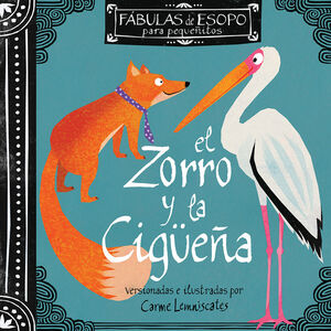 EL ZORRO Y LA CIGUEÑA