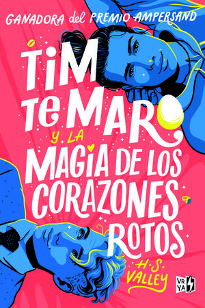 TIM TE MARO Y LA MAGIA DE LOS CORAZONES ROTOS