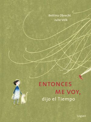 ENTONCES ME VOY, DIJO EL TIEMPO