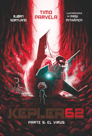 KEPLER 62 PARTE 5:EL VIRUS