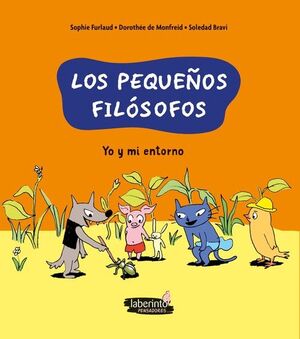 YO Y MI ENTORNO (LOS PEQUEÑOS FILOSOFOS)