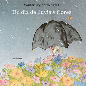 UN DIA DE LLUVIA Y FLORES