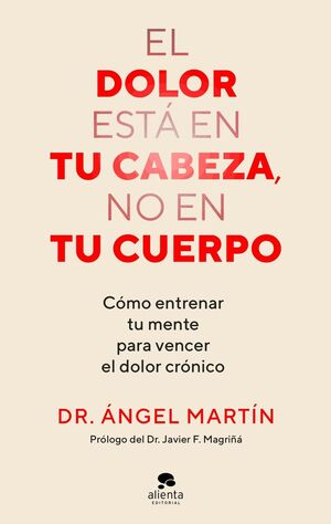 EL DOLOR ESTÁ EN TU CABEZA, NO EN TU CUERPO