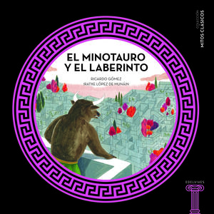 EL MINOTAURO Y EL LABERINTO