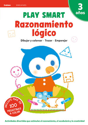 PLAY SMART : RAZONAMIENTO LÓGICO. 3 AÑOS