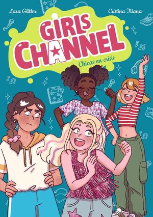 GIRLS CHANNEL. CHICAS EN CRISIS