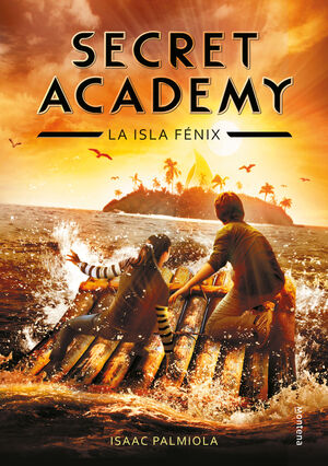 SECRET ACADEMY 1. LA ISLA FÉNIX