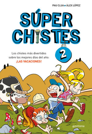 SUPERCHISTES 2. VACACIONES.