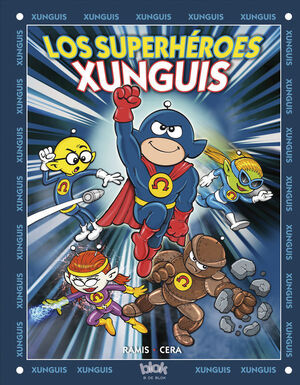 SUPERHEROES XUNGUIS, LOS