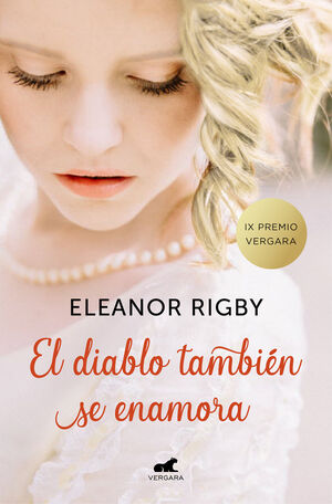 EL DIABLO TAMBIÉN SE ENAMORA (PREMIO VERGARA - EL RINCÓN DE LA NOVELA ROMÁNTICA