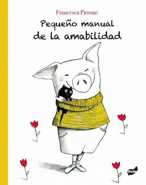 PEQUEÑO MANUAL DE LA AMABILIDAD