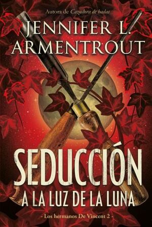 HERMANOS DE VINCENT 2. SEDUCCIÓN A LA LUZ DE LA LUNA