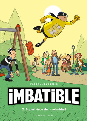 IMBATIBLE 2 SUPERHEROE DE PROXIMIDAD