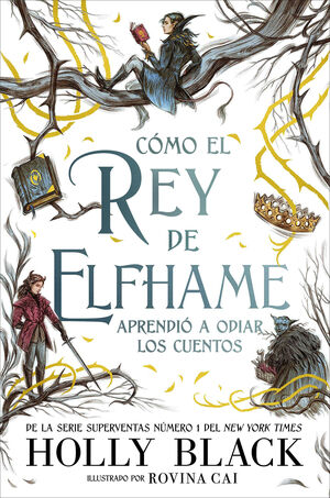 COMO EL REY DE ELFHAME APRENDIO A ODIAR LAS HISTOR