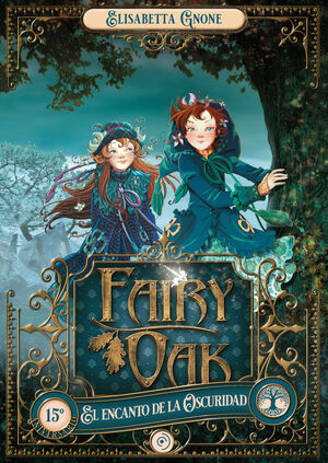 FAIRY OAK 2. EL ENCANTO DE LA OS