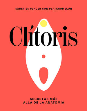 CLÍTORIS: SECRETOS MÁS ALLÁ DE L
