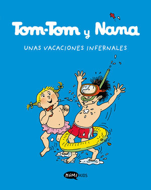 TOM TOM Y NANA 4 UNAS VACACIONES INFERNALES