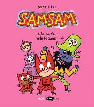 SAMSAM - VOL. 3 - ¡A LA PROFE, NI LA TOQUES!