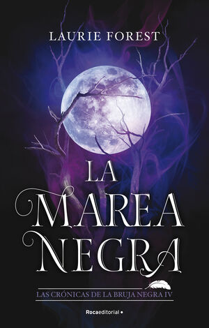 MAREA NEGRA. CRONICAS BRUJA NEGRA 4