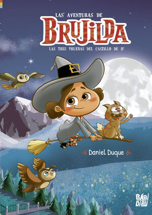 LAS AVENTURAS DE BRUJILDA. LAS TRES PRUEBAS DEL CASTILLO DE IF