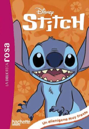 STITCH 1. UN ALIENÍGENA MUY TRASTO