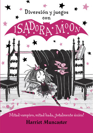 ISADORA MOON - DIVERSIÓN Y JUEGOS CON ISADORA MOON