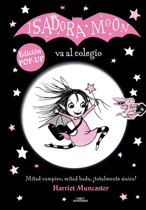 ISADORA MOON 1 - ISADORA MOON VA AL COLEGIO (EDICIÓN POP-UP)