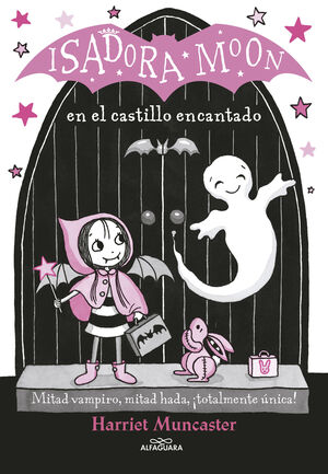 ISADORA MOON 6 - ISADORA MOON EN EL CASTILLO ENCANTADO